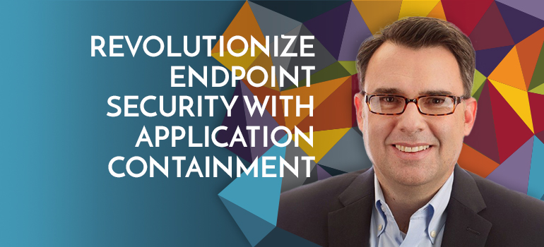 Bromium-Revolutionalize-Endpoint-Security-with-Application-Containment