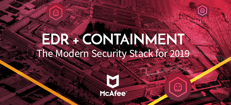Bromium Containment McAfee EDR: Redefining the Modern Endpoint Security Stack