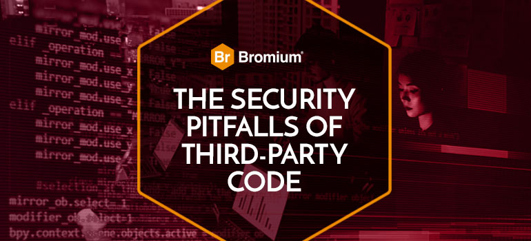 The Security Pitfalls of Third-Party Code Bromium Blog