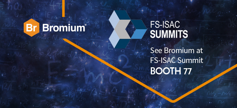 Bromium FS-ISAC Booth 77 April 28 2019
