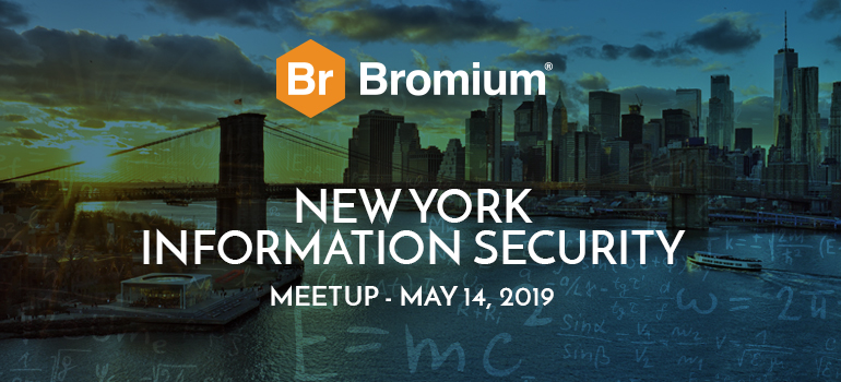 See Bromium at NY Information Security Meetup May 14 2019