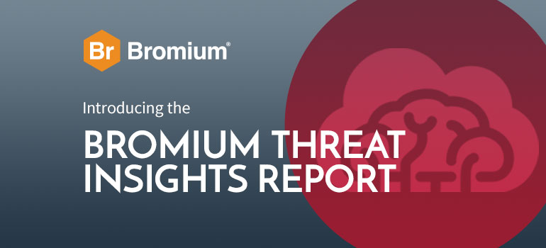 Bromium Threat Insights Report