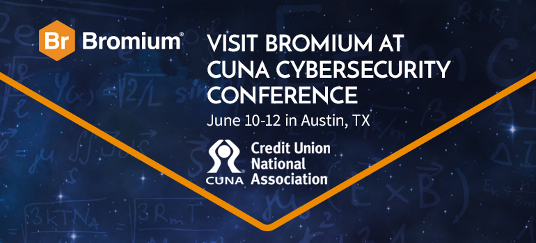 Bromium at CUNA Cybersecurity Conference June 10 2019